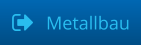 Metallbau